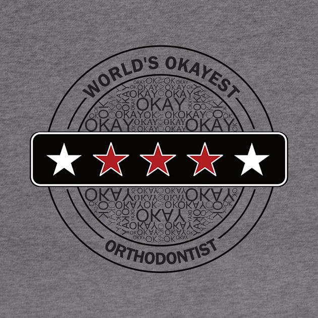 worlds okayest orthodontist by rohint2